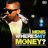 Where's My Money (Explicit) - Menis&Jai Amore