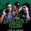 De Glock e Radim - LK7 ORIGINAL&DJ Rx&2P no Beat Original