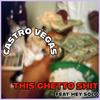 This Ghetto **** (feat. hey solo) (Explicit) - Castro Vegas&Hey Solo