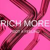 I Got A Feeling - Rich More