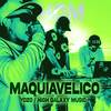 Maquiavelico (Explicit) - Yozo&High Galaxy Music