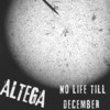 No Life till December - Altega