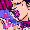 Till It Hurts (Original Mix) - AMAX