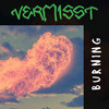 Burning - Vermisst