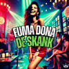 Fuma Dona de Skank (Explicit) - DJ MTHS&Thug Rych&MC ZKW