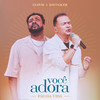 Pão da Vida - Você Adora&Davi Sacer&Clovis