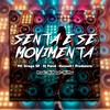 SENTA E SE MOVIMENTA (Explicit) - MC Grego SP&Dj Pand&House01 Produtora