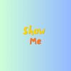Show Me - Muzzy