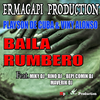 Baila Rumbero(feat. Miky DJ, Beppe Comin DJ, Maverik DJ & Rino DJ) - Ermagapi Production&Playson de Cuba&Viky Alonso&Miky DJ&Beppe Comin DJ&Maverik DJ&Rino DJ