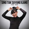 Sing Tak Sayang Ilang - Yeni Inka