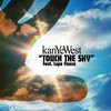 Touch The Sky (Instrumental) - Ye (侃爷)&Lupe Fiasco