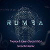 Rumba (Grandha Remix) - Thombs&Jason Cerda&NSJ