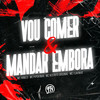 Vou Comer e Mandar Embora - DJ 2G&MC Panico&MC Pipokinha&Mc Flavinho&MC RESTRITO ORIGINAL