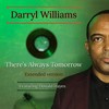 There's Always Tomorrow[feat. Donald Hayes] (Extended Version) - Darryl Williams&Donald Hayes