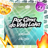 Por Cima Do Vida Loka (Explicit) - DJ Maycao&Lutero Cp&Central dos Bailes