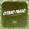 Oitavo Passo (Explicit) - DJ JL&DJ BOCA 048&MC Gueguel&Prime Funk&MC Igão