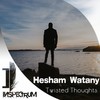 Twisted Thoughts (Original Mix) - Hesham Watany