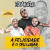 A Felicidade É o Seu Lugar - Eduardinho&Dudu Nobre&Renato Da Rocinha