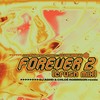 Forever 2 (DJ ADHD & Chloé Robinson Remix|Crush Mix) - Confidence Man&DJ Boring&Dj ADHD&Chloe Robinson