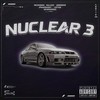 Nuclear 3 - REXXOGEN&Leftoz&SEVENSPEED&zphatGhxst&QWERRXR&killxve