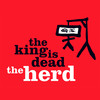 The King is Dead (Explicit) - The Herd