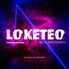 LOKETEO (feat. Misterio) (Explicit) - RC&Misterio