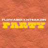 Party - Flowaboi&Ntsakzin