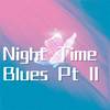 Night Time Blues Pt II - Bill Newman