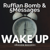 Wake Up - Haus&Ruffian Bomb