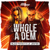 Whole A Dem - Blaiz Fayah&le Jèm'ss&Gyzmo