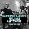 Can't Stop Me (Stephan Hinz' Super VHS Remix) - Martin Eyerer&Namito&Emile&Stephan Hinz