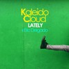 Lately - KaleidoCloud&Eric Delgado