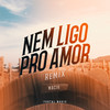 Nem Ligo Pro Amor (Remix) - MACIH&MC Luuky