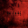 Solitaire (Explicit) - Jack Jack