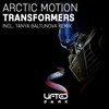 Transformers (Tanya Baltunova Remix) - Arctic Motion