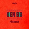 På kroken (Explicit) - Den BB