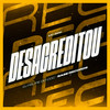 Desacreditou - mc smk&DJ Felipe do CDC