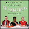 Seventeen (YouNotUs Club Mix) - YouNotUs&Kelvin Jones