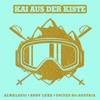 Kai aus der Kiste - Almklausi&Andy Luxx&United DJs Austria