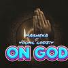 ON GOD - Masheka&Mixtape Madness&Young godziy