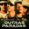Outras Paradas (Explicit) - Igor Almeida&DonGavitt&Dj Queiroz&Mc Pryc&mc vida&RafaelNoBeat