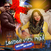 London Vich Pyar - Ruby Akhtar&Tariq Khan