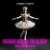 Never Going to Sleep (The Nutcracker) - Lupage&Klepto