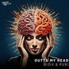 Outta My Head - A-Six&Rubi