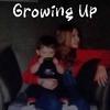 Growing Up (Explicit) - $am