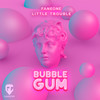 Bubble Gum - FanEOne&Little Trouble&Ivan Bunov&Kristina Georgievna