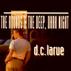 The Rounds & The Deep, Dark Night (Euro-Jungle Bunny Mix) - D.C. LaRue&Dazy'm&Moogroove