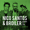 Goodbye To Love (B-Case Remix) - Nico Santos&Broiler