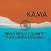 Kama - Brian Molley Quartet&The Asin Langa Ensemble