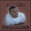 Reckonize (Explicit) - Boomerdidit
